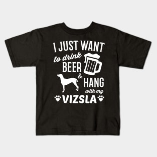 Vizsla Tshirt I Just Want To Drink Beer Funny Vizsla Kids T-Shirt